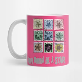 I'm Gonna Be A Star Mug